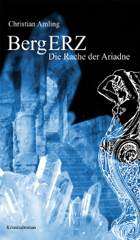 Christian Amling - BergERZ - Die Rache der Ariadne