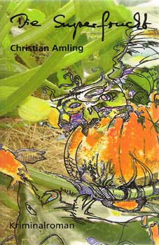 Christian Amling - Die Superfruch